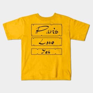 Paris Love Yeh Kids T-Shirt